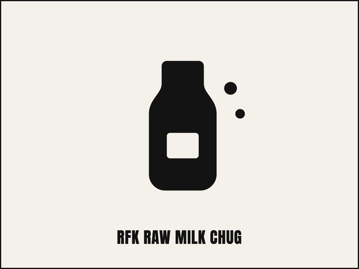 RFK Raw Milk Chug