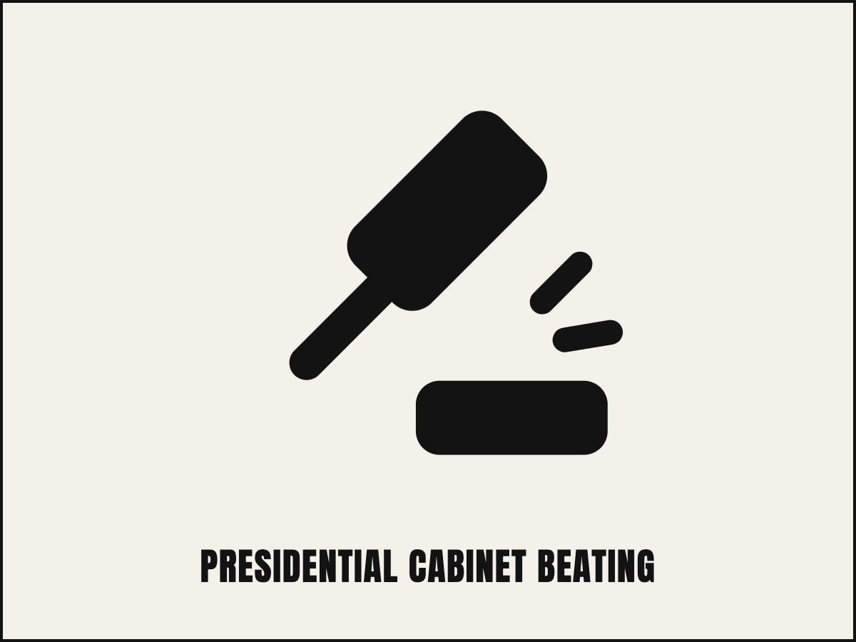 Presidential Cabinet Beating