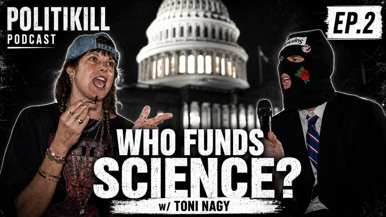 Who Funds Science? | Toni Nagy | POLITIKILL Ep. 2