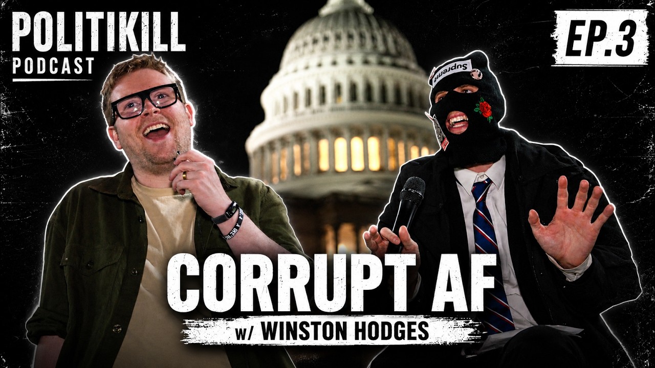Corrupt AF | Winston Hodges | POLITIKILL Ep. 3