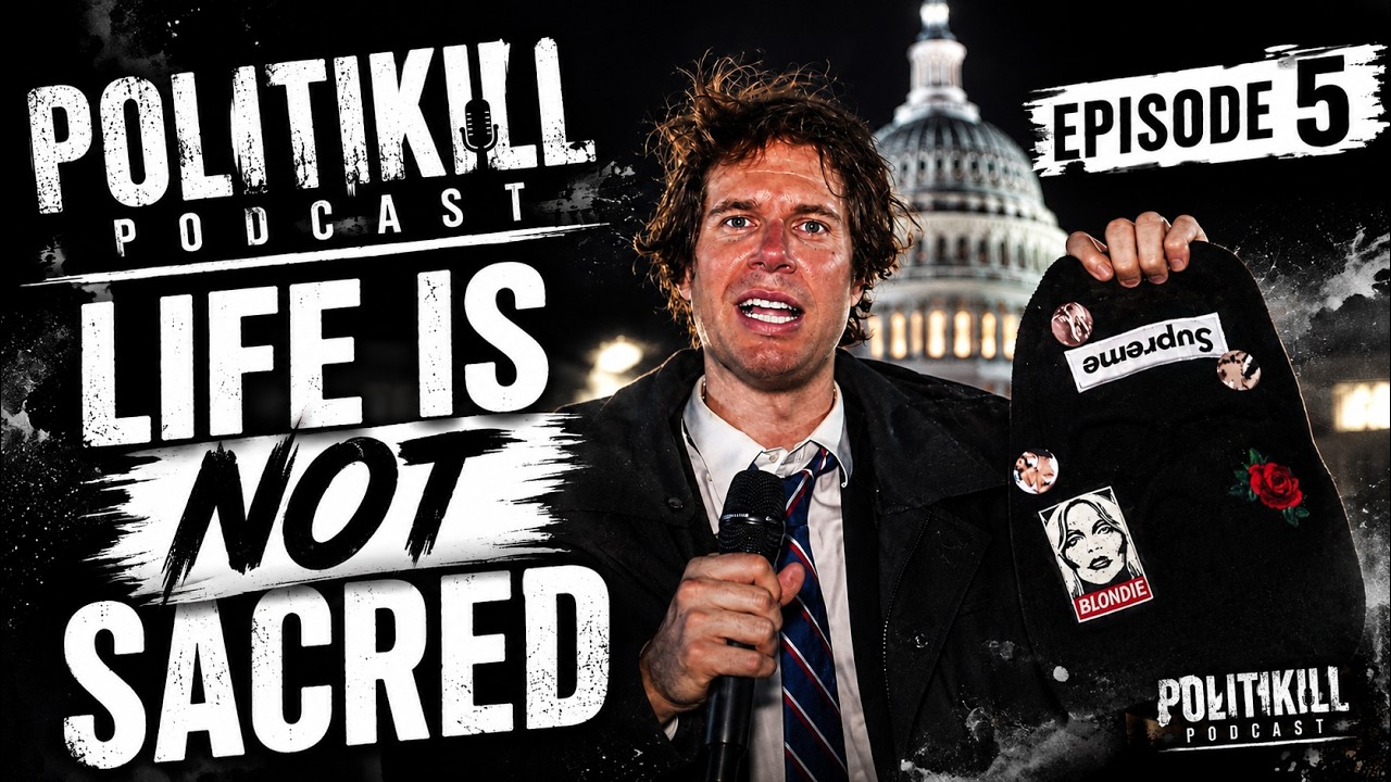 Life is Not Sacred | POLITIKILL Ep. 5
